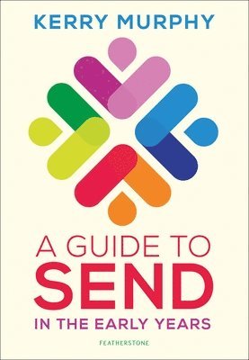 Kerry Murphy - Guide to SEND in the Early Years, Häftad