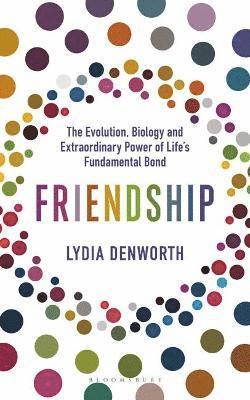 Lydia Denworth - Friendship, Häftad