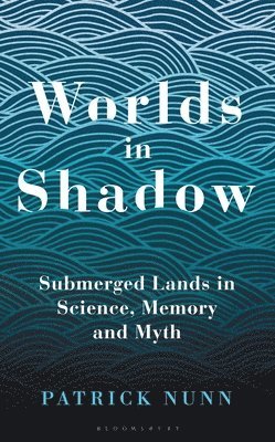 Patrick Nunn - Worlds in Shadow, Inbunden