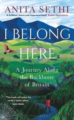 Anita Sethi - Sethi, A: I Belong Here, Inbunden