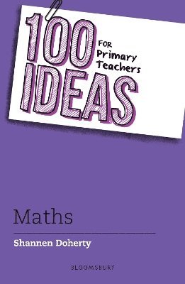 100 Ideas for Primary Teachers: Maths 1