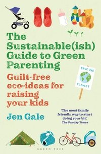 bokomslag The Sustainable(ish) Guide to Green Parenting