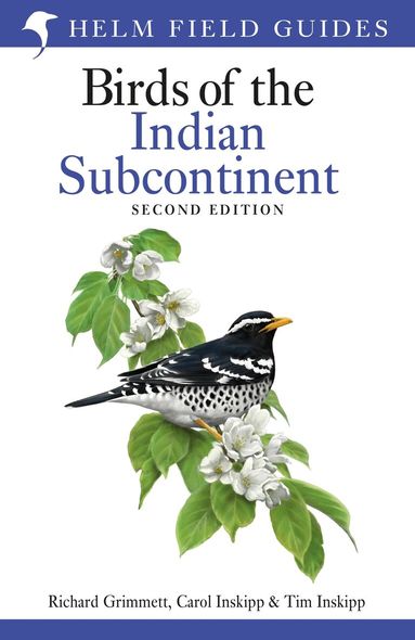 Richard Grimmett, Carol Inskipp, Tim Inskipp - Field Guide to Birds of the Indian Subcontinent, Häftad