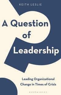 bokomslag A Question of Leadership