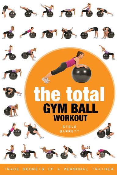 Steve Barrett - Total Gym Ball Workout, Häftad