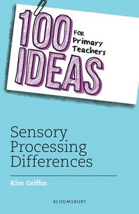 bokomslag 100 Ideas for Primary Teachers: Sensory Processing Differences