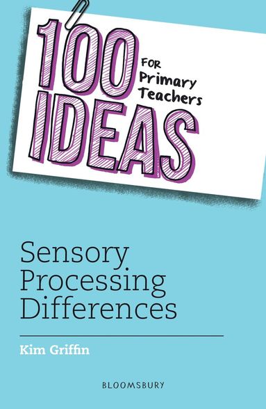 bokomslag 100 Ideas for Primary Teachers: Sensory Processing Differences