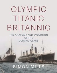 bokomslag Olympic Titanic Britannic
