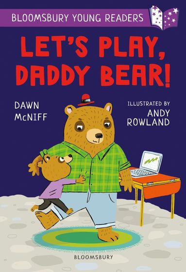 bokomslag Let's Play, Daddy Bear! A Bloomsbury Young Reader