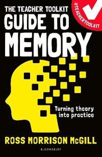 bokomslag The Teacher Toolkit Guide to Memory