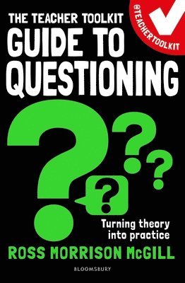Ross Morrison McGill - Teacher Toolkit Guide to Questioning, Häftad