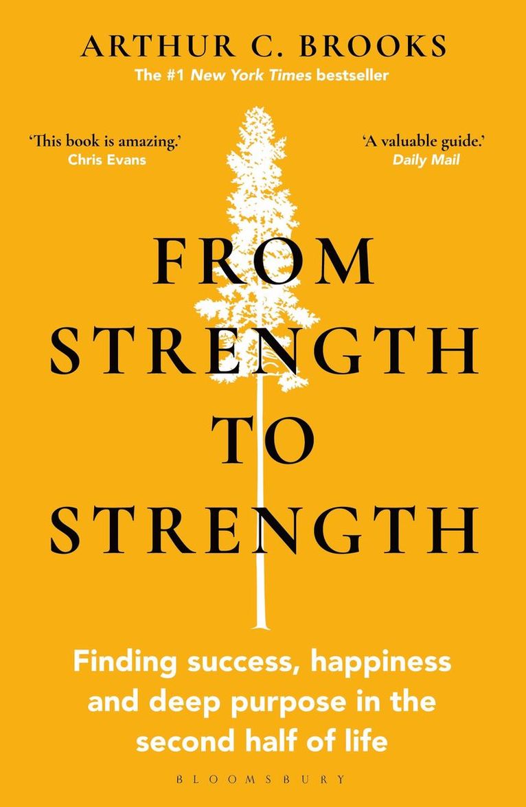 Arthur C. Brooks - From Strength to Strength, Häftad