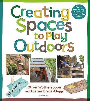 Creating Spaces to Play Outdoors 1
