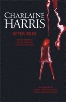bokomslag After Dead: What Came Next in the World of Sookie Stackhouse