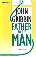 Dr John Gribbin, John Gribbin - Father to the Man, Häftad