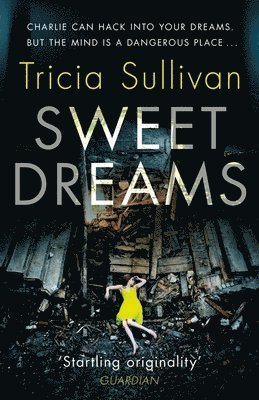 Tricia Sullivan - Sweet Dreams, Häftad