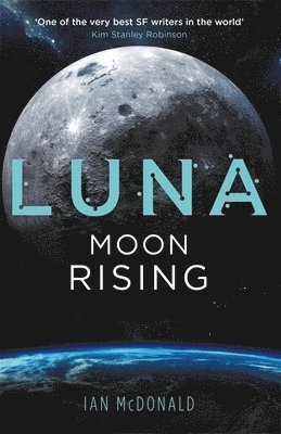 Ian McDonald - Luna: Moon Rising, Häftad
