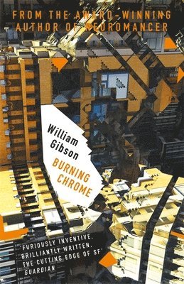 William Gibson - Burning Chrome, Häftad