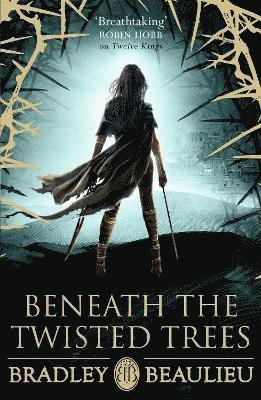 Bradley Beaulieu - Beneath the Twisted Trees, Häftad