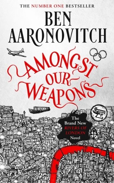 Ben Aaronovitch - Amongst Our Weapons, Häftad