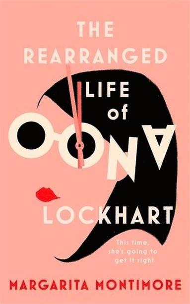 bokomslag The Rearranged Life of Oona Lockhart