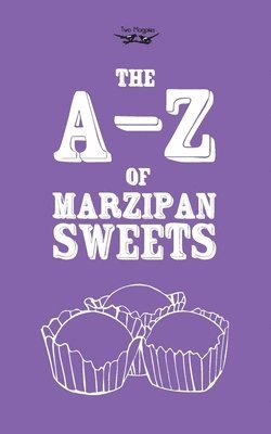 The A-Z of Marzipan Sweets 1