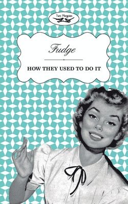 Fudge - How They Used To Do It 1