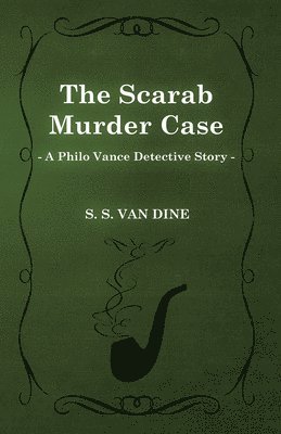 S. S. Van Dine - Scarab Murder Case (A Philo Vance Detective Story), Häftad