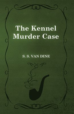 S. S. Van Dine - Kennel Murder Case, Häftad