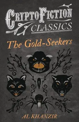 Al Khanzir - Gold-Seekers (Cryptofiction Classics), Häftad. Tillgänglighet: Lägg i varukorg