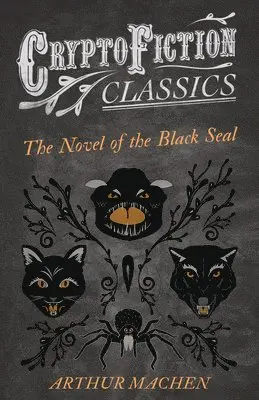 Arthur Machen - Novel of the Black Seal (Cryptofiction Classics), Häftad. Tillgänglighet: Lägg i varukorg