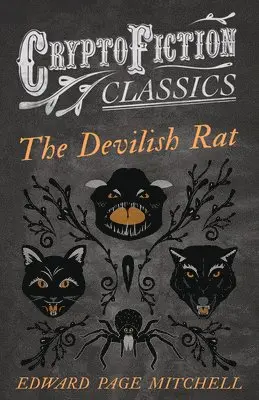 Edward Page Mitchell - Devilish Rat (Cryptofiction Classics), Häftad. Tillgänglighet: Lägg i varukorg