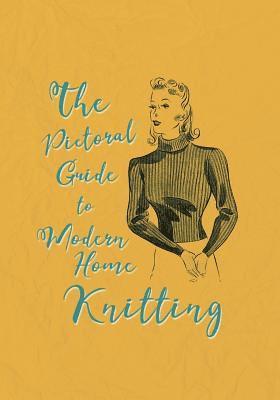 bokomslag The Pictorial Guide to Modern Home Knitting