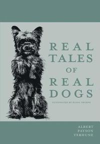 bokomslag Real Tales of Real Dogs - Illustrated by Diana Thorne