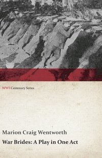 bokomslag War Brides: A Play in One Act (Wwi Centenary Series)