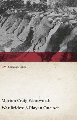 bokomslag War Brides: A Play in One Act (Wwi Centenary Series)