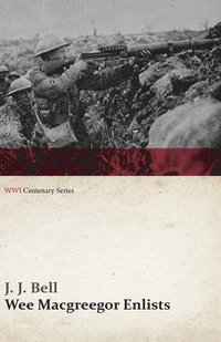 bokomslag Wee Macgreegor Enlists (WWI Centenary Series)
