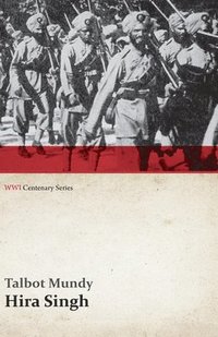 bokomslag Hira Singh: When India Came to Fight in Flanders (Wwi Centenary Series)