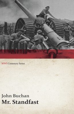 John Buchan - Mr. Standfast (WWI Centenary Series), Häftad