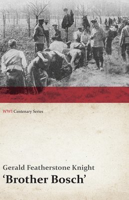 bokomslag Brother Bosch', an Airman's Escape from Germany (WWI Centenary Series)