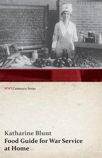 bokomslag Food Guide for War Service at Home (WWI Centenary Series)