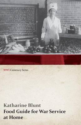 bokomslag Food Guide for War Service at Home (WWI Centenary Series)