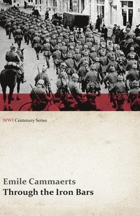 bokomslag Through the Iron Bars: Two Years of German Occupation in Belgium (Wwi Centenary Series)