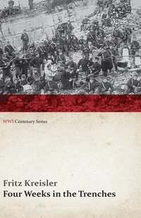 bokomslag Four Weeks in the Trenches: The War Story of a Violinist (Wwi Centenary Series)