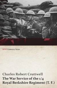 bokomslag War Service of the 1/4 Royal Berkshire Regiment (T. F.) (WWI Centenary Series)