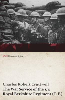 bokomslag War Service of the 1/4 Royal Berkshire Regiment (T. F.) (WWI Centenary Series)