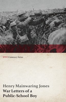 War Letters of a Public-School Boy (WWI Centenary Series) 1