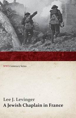 A Jewish Chaplain in France (WWI Centenary Series) 1