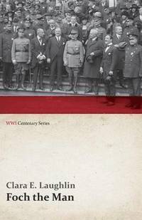 bokomslag Foch the Man (WWI Centenary Series)