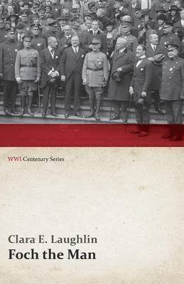 bokomslag Foch the Man (WWI Centenary Series)